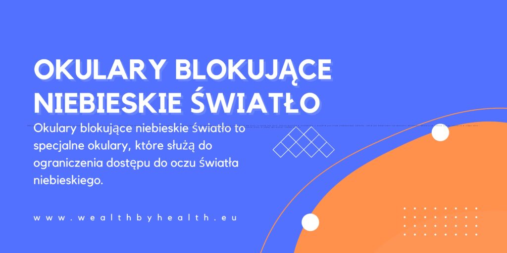 okulary blokujące niebieskie światło